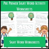 Pre Primer Sight Word Activity Worksheets| Kindergarten & 