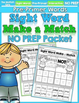 Preview of Sight Word Make a Match NO PREP Packet (Pre-Primer)