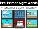 Pre-Primer Sight Words Interactive Digital Activities