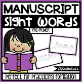 Pre-Primer Sight Words Manuscript Formation Center
