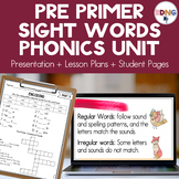 Pre Primer Sight Words Phonics Unit Lesson Plans & Activities