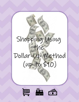 Preview of Pre-Vocational Math Dollar Up Method (Up to $10)