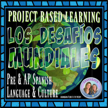Preview of Pre and AP Spanish | Los Desafíos Mundiales | Global Challenges | Earth Day