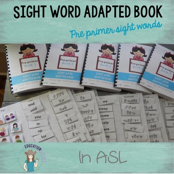 Preview of Pre-primer Sight Word Adapted Book In ASL- Read, Sign, and Fingerspelling