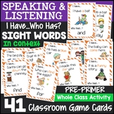 Pre-primer Sight Words in Context I Have, Who Has Game (Fluency)