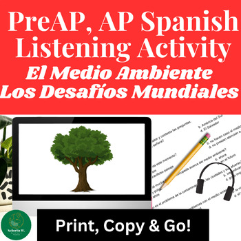 Preview of PreAP, AP Spanish - El Medio Ambiente (Los Desafios Mundiales) Listening FREE