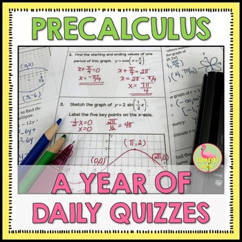 Preview of PreCalculus A Year of Daily Quizzes | Flamingo Math