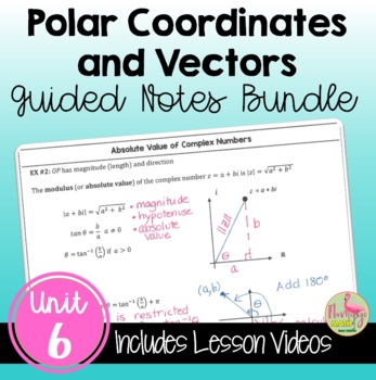 Preview of Polar Coordinates and Vectors Guided Notes with Lesson Videos (Unit 6)