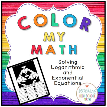 Precalculus Color My Math Solving Exponential And Logarithmic Equations