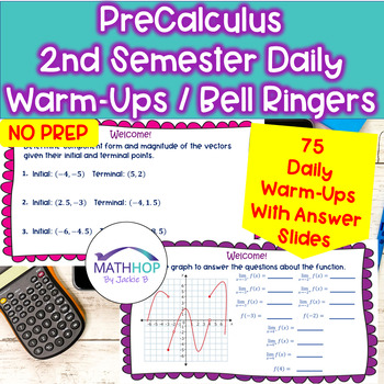 Preview of PreCalculus Semester 2 Warm Ups / Bell Work / Bell Ringers