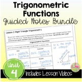 Trigonometric Functions Guided Notes with Lesson Videos (Unit 4)