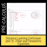 PreCalculus Unit 12: Polar and Parametric Equations