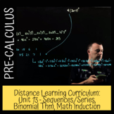 PreCalculus Unit 13: Sequence/Series, Binomial Thm, Math Induc
