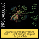 PreCalculus Unit 6: Right Triangle Trigonometry/Unit Circle