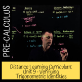 PreCalculus Unit 9: Verifying Trig Identities