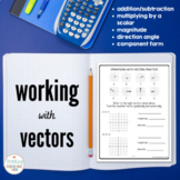 PreCalculus Working with Vectors - Notes, Examples, Quiz, Maze