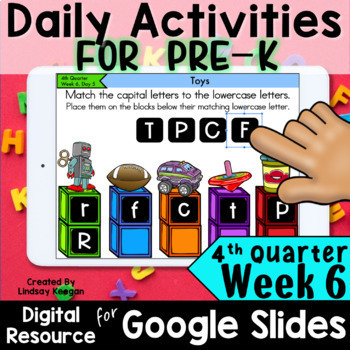 Preview of PreK Daily Activities for Google Classroom 4th Quarter, WEEK 6