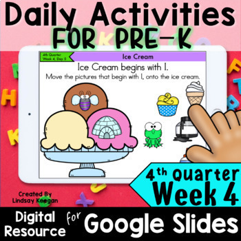 Preview of PreK Distance Learning Daily Activities for Google Classroom 4th Quarter, WEEK 4