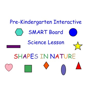 Preview of PreK Interactive SMART Board Lesson:"SHAPES IN NATURE"