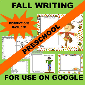 Preview of PreK Preschool GOOGLE Fall (Autumn) Writing Activity Templates