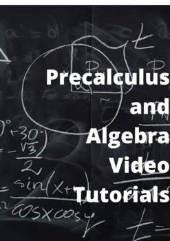 Preview of Precalculus, Algebra, Trigonometry Videos and Test Questions