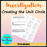 Precalculus - Creating the Unit Circle Investigation