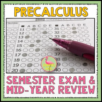 Preview of Precalculus: Semester Exams and Review