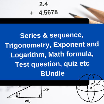Preview of Series & sequence, Trigonometry, Exponent and Logarithm, Math formula Bundle