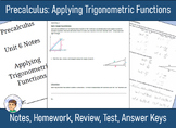 Precalculus Unit 6 - Applying Trig Functions - Notes, HW, 