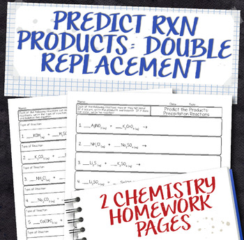 Preview of Predict Products for Double Replacement Chemical Reactions Homework Worksheets