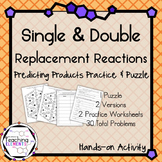 Predicting Products for Single & Double Replacement Reactions