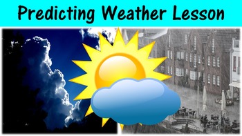 Preview of Predicting Weather Lesson with Power Point, Worksheet, and Weather Map Reading