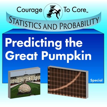 Preview of Predicting the Great Pumpkin: 8.SP.A.1...