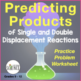 Chemical Reactions -  Balancing Equations Predicting Produ