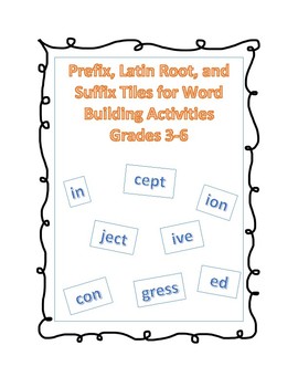 Preview of Prefix, Latin Root, and Suffix Tiles for Word Building Activities Grades 3-6