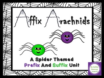 Preview of Prefix & Suffix Word Unit:  Affix Arachnids