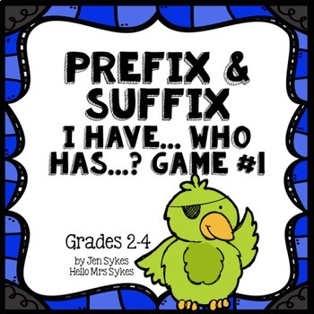 Preview of Prefix and Suffix Game #1 Common Prefixes & Suffixes I Have, Who Has?