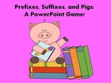 Prefixes, Suffixes, and Pigs - A PowerPoint Game