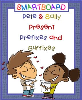 Preview of Prefixes and Suffixes with Pete and Sally SMARTBOARD