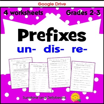 Preview of Prefixes: un- dis- re- / Grades 2-3 practice/review - 4 worksheets CCSS - Google