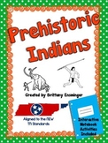 Prehistorc Indians { Paleo, Archaic, Woodland, & Mississip
