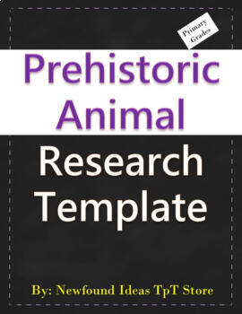 Preview of Prehistoric Animals - Research Template - Social Studies