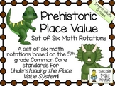 Prehistoric Place Value ~ Set of Six Math Rotations ~ Inte