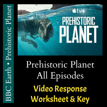 Preview of Prehistoric Planet - All 5 Episodes Bundle - Worksheets & Keys - PDF & EASEL