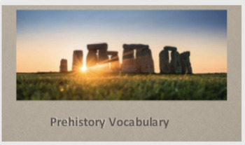 Preview of Prehistory Vocabulary Slides and Quiz