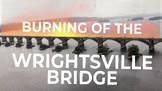 Prelude to Gettysburg / The Burning of the Wrightsville Br