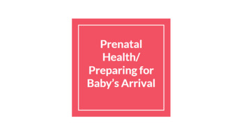 Preview of Prenatal Health/Preparing for Baby's Arrival