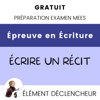 Preview of Préparation Examen MEES Exemple Texte Narratif Élément Déclencheur