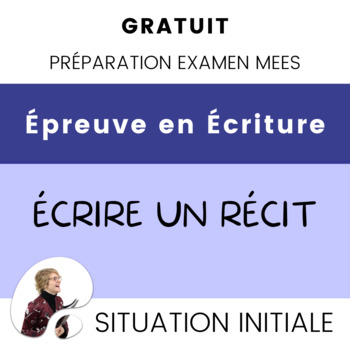 Preview of Préparation Examen MEES Exemple Texte Narratif Situation Initiale