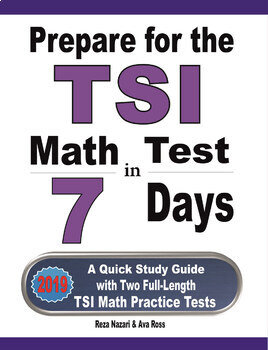 Preview of Prepare for the TSI Math Test in 7 Days: A Quick Study Guide + 2 TSI Tests